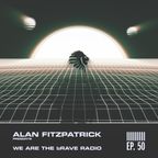 We Are The Brave Radio 050 - Alan Fitzpatrick Live @ Awakenings Festival 2013