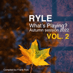 RYLE, What's Playing? Autumn Session 2022, Vol. 2
