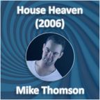 Mike Thomson - House Heaven (2006) (Vinyl Only Mix)