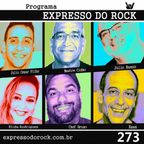 Expresso do Rock - Programa 273