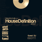 House Definition #037 - Guest DJ: ISOTT