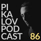 Pikalov - Podcast 086