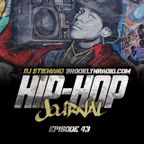 Hip Hop Journal Episode 43 w/ DJ Stikmand