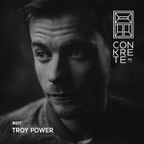 The Conkrete Tapes // 017 - Troy Power