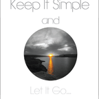 T.M. - Keep It Simple & Let It Go...