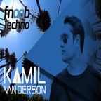KAMIL VAN DERSON 018 on Fnoob Techno Radio UK