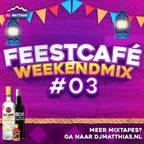 Feestcafé WeekendMix #03