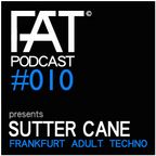 FAT Podcast - Episode #010 | with Frank Savio & Sutter Cane (Driving Forces Recordings)