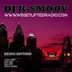 12-9-22 K-Smoov - Riding Rhythms - We Get Lifted Radio
