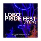 Live from LOBO! Pride Fest 2020 (Swedish Dog Mafia Set)