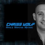 Chriss Wolf - Only House Music 2017