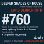 Deeper Shades Of House #760 w/ exclusive guest mix by K CIV