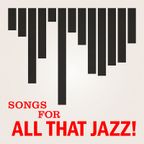Songs For All That Jazz! (2016)