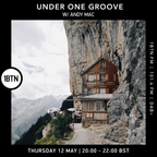 Under One Groove with Andy Mac - 12.05.2022