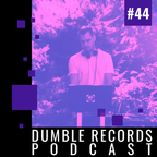 Dumble Records Podcast #044 - 2021.04