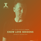 Know Love Sessions (Ep14) - Jeff Tovar Presents Phear