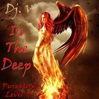 Dj. V. - In The Deep (Purgatory Level 9.)