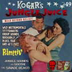 Kogar's Jungle Juice Show #49