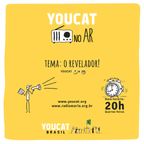 YOUCAT no AR - O REVELADOR - DIA 28.01.2015 20h00 - youcat.catequista.net