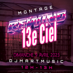 Les Super Montages - Montage Rewind 13e Ciel Djmartmusic