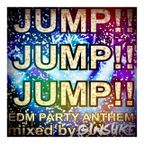 JUMP!! JUMP!! JUMP!! [EDM PARTY ANTHEM] - Mixed by DJ GINSUKE