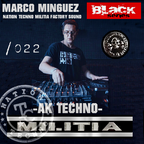 Black-series podcast Marco Minguez dj & moreno_flamas NTCM m.s Nation TECNNO militia 022 factory