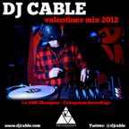 DJ Cable - 2012 Valentines Mix