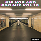 HIP HOP AND R&B MIX VOL 10