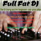 Full Fat DJ Mix - Feb 16th 2024
