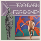 Too Dark For Disney - 5.25.23