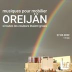 Musiques pour Mobilier : Oreijän - Si toutes les couleurs étaient grises (Radio Sofa 27 March 22)