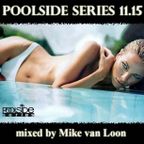 Poolside Series 11.15. - mixed by Mike van Loon
