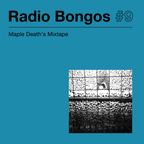 Radio Bongos #9- Maple Death mixtape