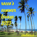 Rocco's Summer Lounge 2023 Continues...