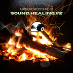Ambient Meditatie NL - Sound Healing #2
