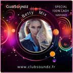 Betty Mix - Guest Mix @ ClubSoundz - Special 100% Lady (16.07.2023)