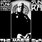 The Magic Sun (Sun Ra Tribute Mix) (2011)
