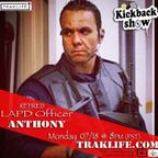 The Kickback Show EPISODE 126 - Featuring LAPD Officer Anthony, Bad Lucc, Mike Merchant & Eazee