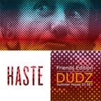 dudz - HASTE | Friends Edition 21/06/13 @ClubTransbo
