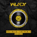 Wlady - God Save The Music Ep#45