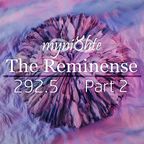 The Reminense 292.5 - Part 2