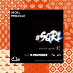 #SQRL SESSION episode.03 GUEST DJ MESMERIZE 2020.01.09
