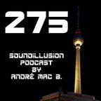 275 Soundillusion - 06.2023 - Progressive House - Podcast by André Mac B.