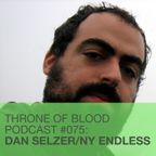 TOB PODCAST 075: DAN SELZER AKA NEW YORK ENDLESS PT. 2 "High And Low"