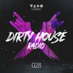 Dirty House Radio #028
