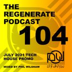RGR-POD-104: July 2021 Tech House Promo – Mixed by Phil Wilshaw