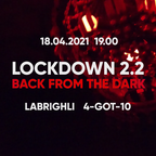 4-GOT-10 - Lockdown 2.2, Back From The Dark