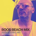 BOOS BEACH MIX / HOUSE & CHILL mix
