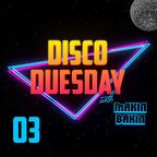 Makin Bakin - Disco Duesday #03 - Disco House Nu Disco DJ Mix