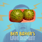 Ben Baker's Live Repeat - 28 November 2022